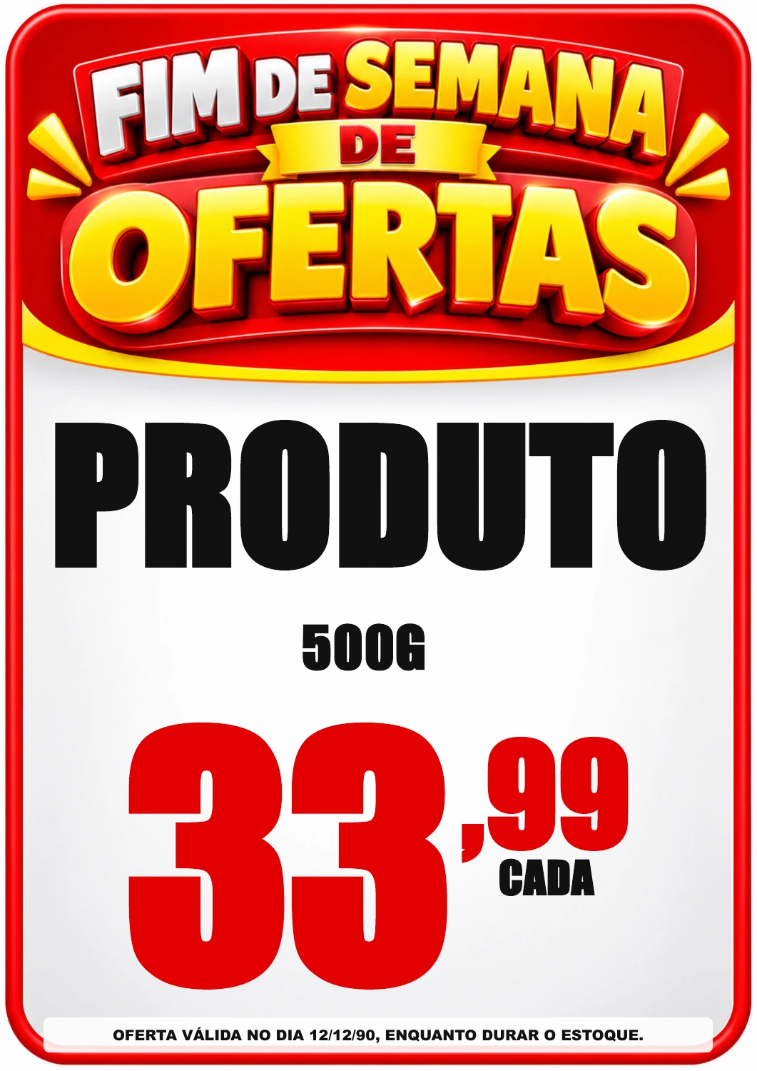 Placa demonstrativa: Fim de semana